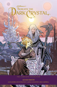 Title: Jim Henson's Beneath the Dark Crystal: The Complete Collection, Author: Adam Smith