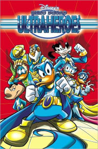 Disney's Hero Squad: Ultraheroes Volume 1: Save the World
