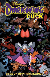 Darkwing Duck: Crisis on Infinite Darkwings: Crisis on Infinite Darkwings