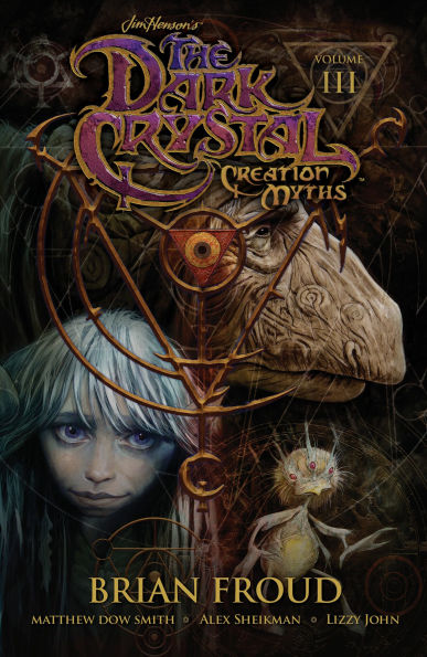 Jim Henson's The Dark Crystal: Creation Myths, Vol. 3