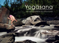 Title: Yogasana: The Encyclopedia of Yoga Poses, Author: Yogrishi Ph.D. Vishvketu