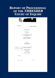 Title: Record of Proceedings of THRESHER Inquiry, Author: U S Navy