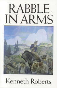 Title: Rabble in Arms, Author: Kenneth Roberts