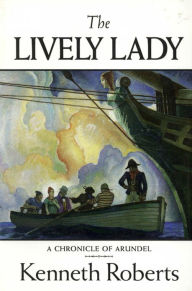 Title: The Lively Lady, Author: Kenneth Lewis Roberts
