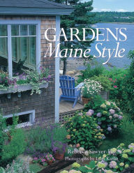 Title: Gardens Maine Style, Author: Rebecca Sawyer-Fay