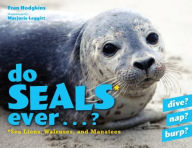 Title: Do Seals Ever . . . ?, Author: Fran Hodgkins