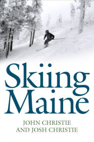 Title: Skiing Maine, Author: John Christie