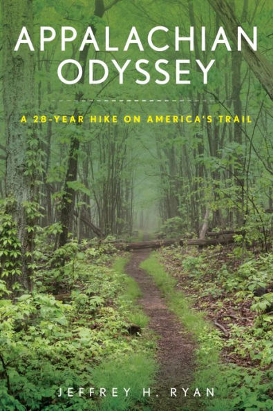 Appalachian Odyssey: A 28-Year Hike on America's Trail