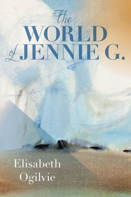 The World Of Jennie G By Elisabeth Ogilvie Paperback Barnes And Noble®