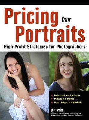 Pricing Your Portraits: High-Profit Strategies for Photographers