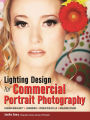 Lighting Design for Commercial Portrait Photography: Fashion and Beauty, Lookbooks, Production Stills, Magazine Covers