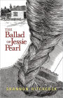 The Ballad of Jessie Pearl