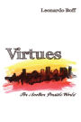 Virtues: For Another Possible World