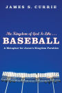 The Kingdom of God is Like... Baseball: A Metaphor for Jesus's Kingdom Parables