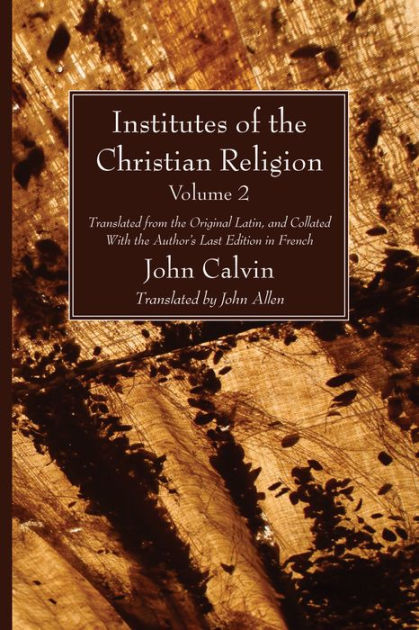 Institutes Of The Christian Religion Vol. 2 By John Calvin, Paperback ...