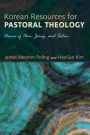 Korean Resources for Pastoral Theology: Dance of Han, Jeong, and Salim