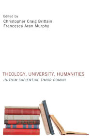 Title: Theology, University, Humanities: Initium Sapientiae Timor Domini, Author: Christopher Craig Brittain