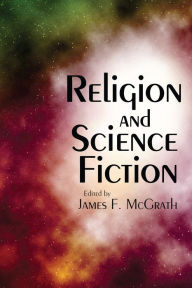 Title: Religion and Science Fiction, Author: James F. McGrath