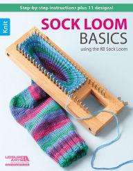 Sock Loom Book (Leisure Arts #5651): Sock Loom Book