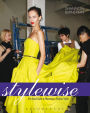 Style Wise: A Practical Guide to Becoming a Fashion Stylist