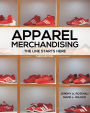 Apparel Merchandising: The Line Starts Here / Edition 3