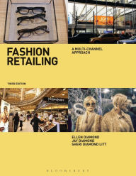 Title: Fashion Retailing: A Multi-Channel Approach / Edition 3, Author: Jay Diamond