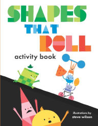 Title: Shapes That Roll Activity Book, Author: Steve Wilson