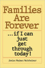 Families are Forever... If I Can Just Get Through Today