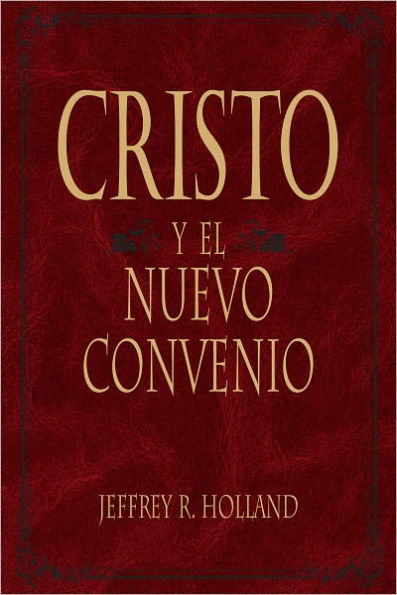 Cristo y el Nuevo Convenio (Christ and the New Covenant)