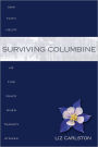Surviving Columbine: How Faith Helps Us Find Peace When Tragedy Strikes