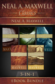 Title: Neal A. Maxwell Classics, Author: Neal A. Maxwell