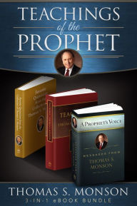 Title: Teachings of the Prophet: 3-in-1 eBook Bundle, Author: Thomas S. Monson