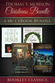 Title: Thomas S. Monson Christmas Bundle: 4-in-1 eBook Bundle, Author: Thomas S. Monson