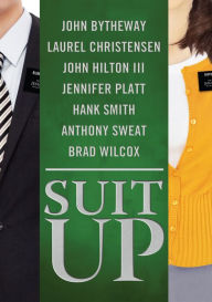Title: Suit Up, Author: John Bytheway