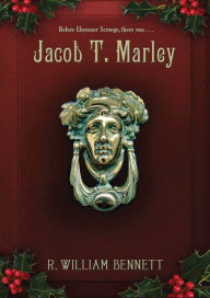 Title: Jacob T. Marley, Author: R. William Bennett
