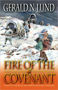 Title: Fire of the Covenant, Author: Gerald N. Lund