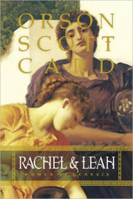 Title: Rachel and Leah (Women of Genesis Series #3), Author: Orson Scott Card