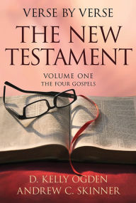 Title: Verse by Verse, The New Testament Vol. 1: The Four Gospels, Author: D. Kelly Ogden