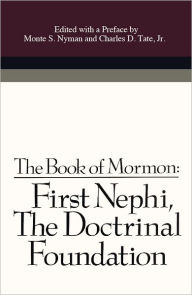 Title: First Nephi: The Doctrinal Foundation, Author: Monte S. Nyman