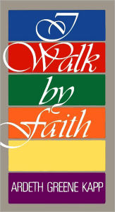 I Walk by Faith
