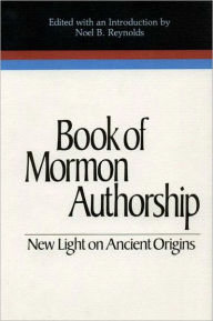 Title: Book of Mormon Authorship, Author: Noel B. Reynolds