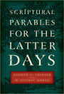 Scriptural Parables for the Latter Days