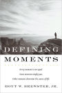 Defining Moments