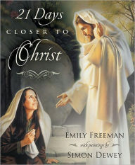 Title: 21 Days Closer to Christ, Author: Emily Freeman