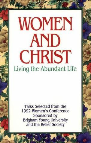 Women and Christ: Living the Abundant Life