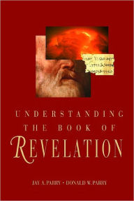 Title: Understanding the Book of Revelation, Author: Donald W. Parry