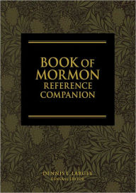Title: The Book of Mormon Reference Companion, Author: Dennis L. Largey