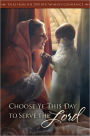 Choose Ye This Day: Talks from the 2010 BYU Women's Conference