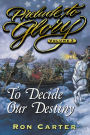Prelude to Glory Vol, 3: Decide Our Destiny