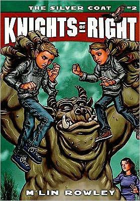 Knights of Right - the Silver Coat: Book 2